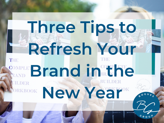 3 Tips to Refresh Your Brand in the New Year